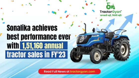 Sonalika achieves best performance ever with 1,51,160 annual tractor sales in FY'23 image