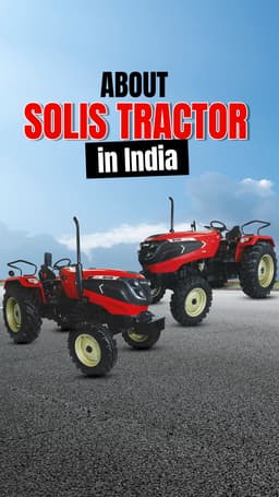 About Solis Tractor in India | TractorGyan