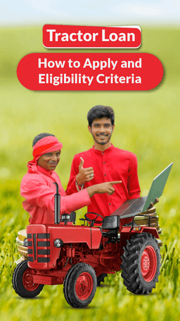 Tractor loan: How to Apply and Eligibility Criteria