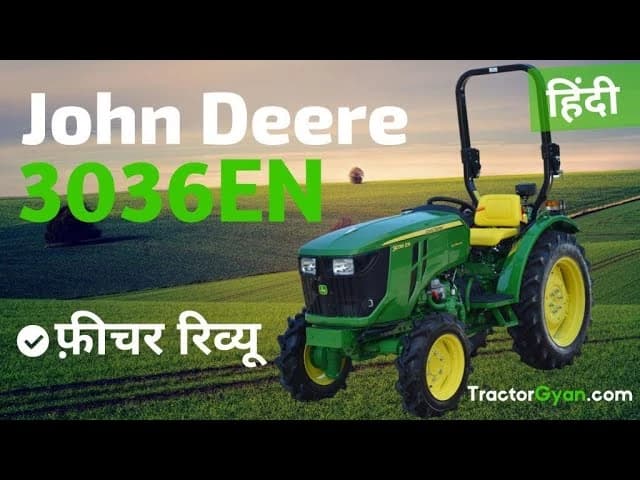 John Deere 3036 EN 4WD Mini Tractor Price in India, Mileage & Features Video | Tractor Gyan