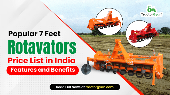 Popular 7 Feet Rotavators Price List in India 2025: Features and Benefits image