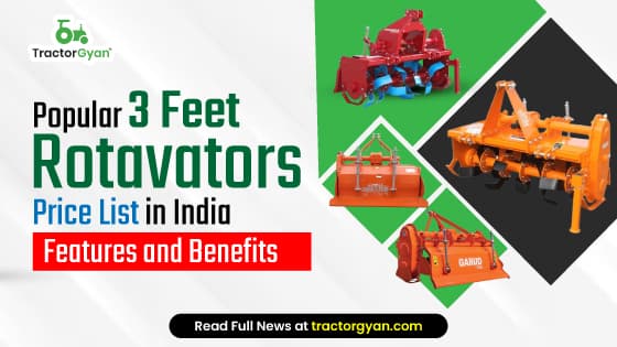 Popular 3 Feet Rotavators Price List in India 2025-2026: Features and Benefits image