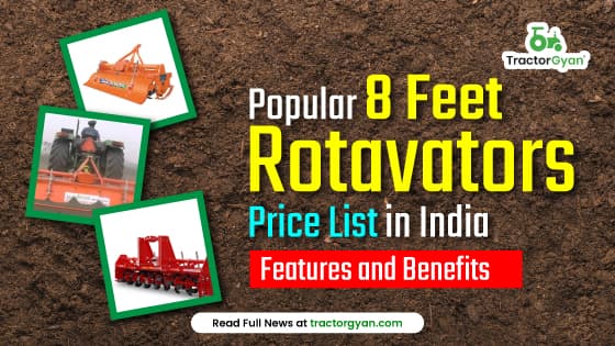 Popular 8 Feet Rotavators Price List in India 2025: Features and Benefits image