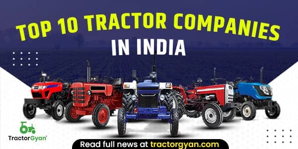 Top 10 Best Tractor Companies in India 2025-2026