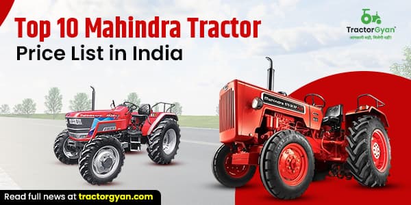 Top 10 Mahindra Tractor Price list in India 2025-2026 Top 10 Mahindra Tractor Price list in India 2025-2026 image