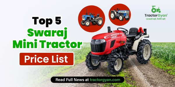 Top 5 Swaraj Mini Tractor Price List Top 5 Swaraj Mini Tractor Price List image
