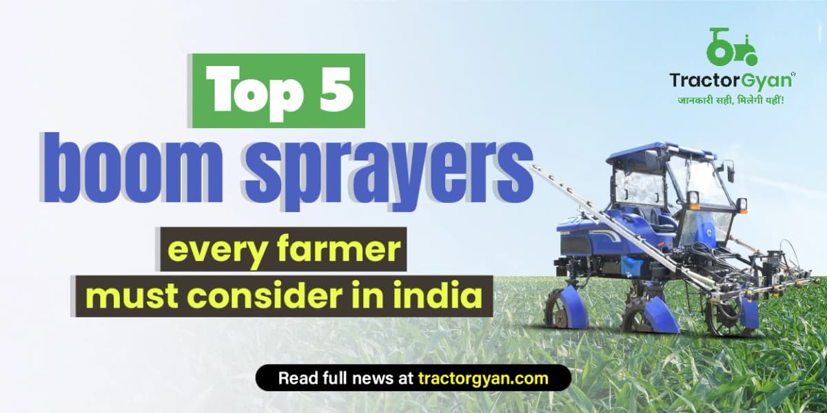 Top 5 Boom Sprayers Every Farmer Must Consider in India 2025-2026 image