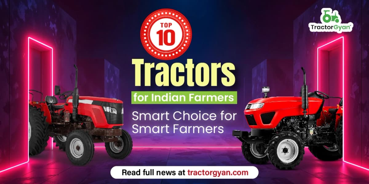 Top 10 Tractors for Indian Farmers Top 10 Tractors for Indian Farmers image