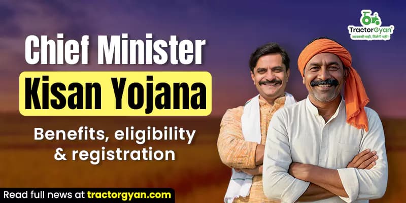 Chief Minister Kisan Yojana: Benefits, Eligibility, Online Registration & Full Guide For Farmers image