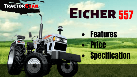 Latest Eicher 557 Tractor Price, Specification, Feature & Review in India 2024 | Tractorgyan