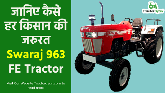 जानिए कैसे हर किसान की जरुरत है Swaraj 963 FE Tractor image