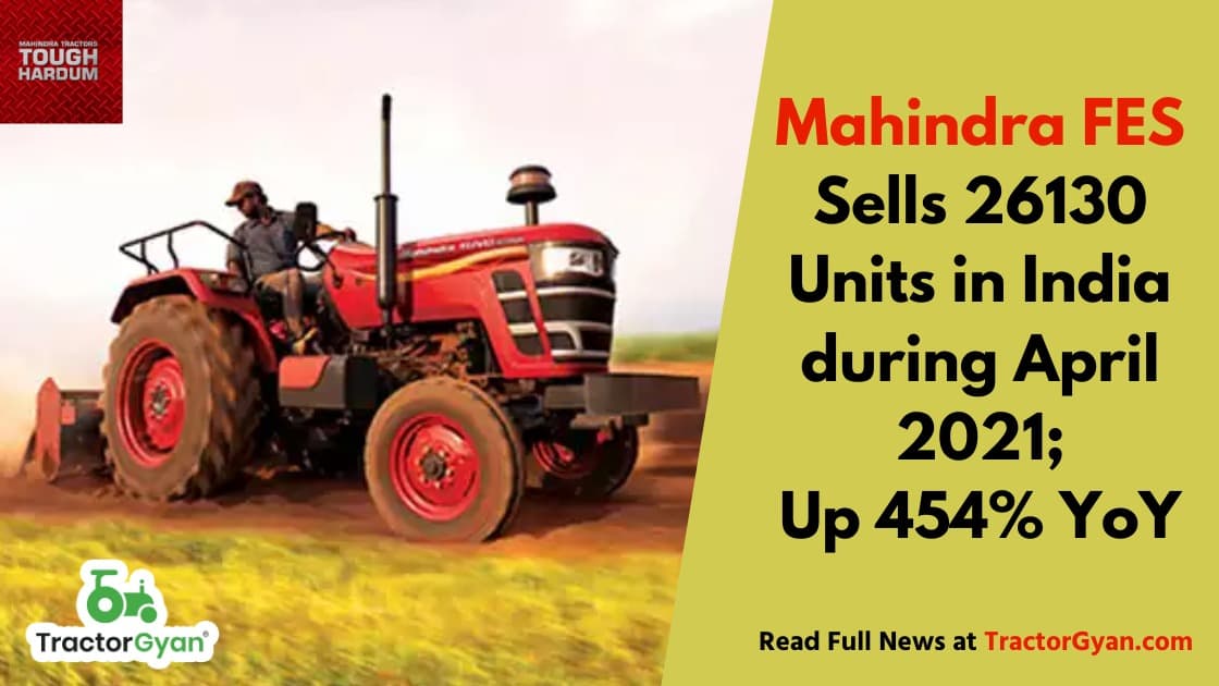 Mahindra Sells 26130 Unit In India During April 2021 UP 454% YOY Mahindra Sells 26130 Unit In India During April 2021 UP 454% YOY image