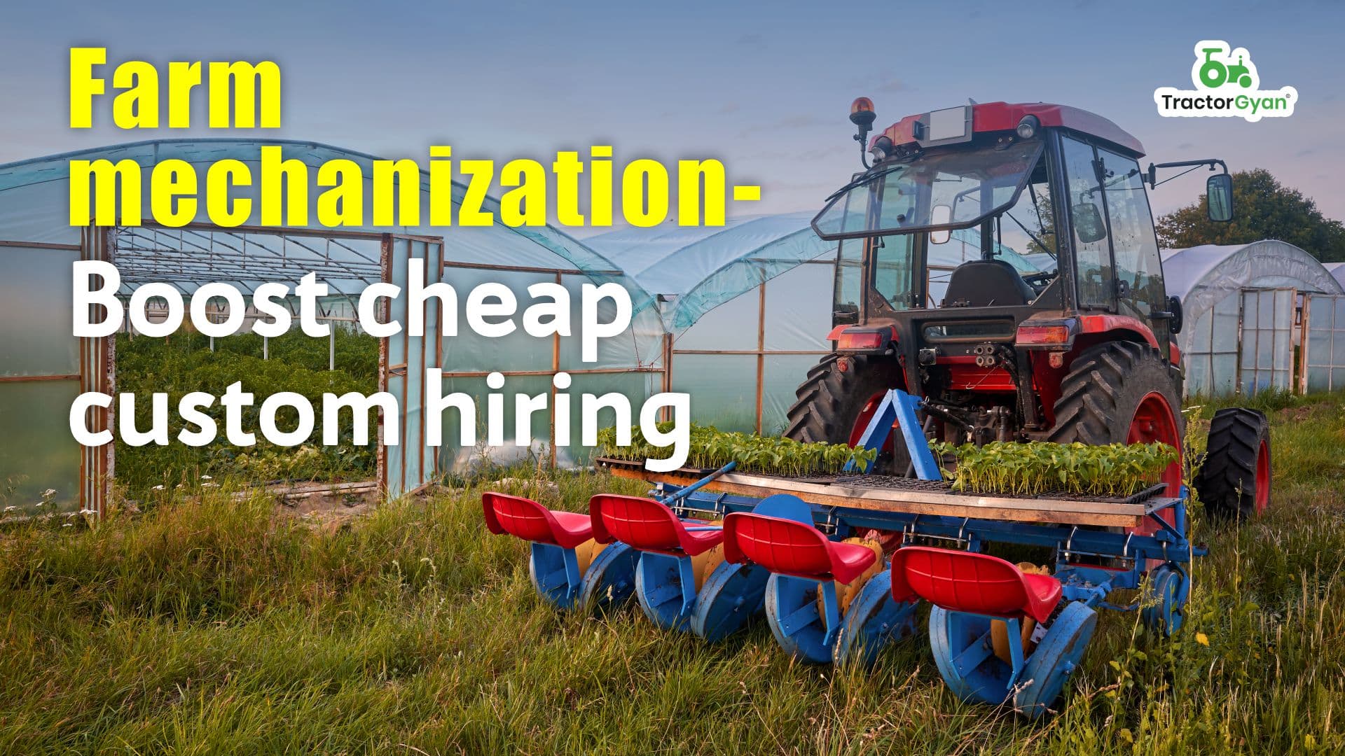 Farm mechanization-Boost cheap custom hiring Farm mechanization-Boost cheap custom hiring image