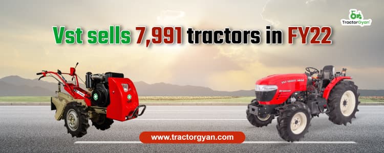 VST sells 7,991 tractors in FY22 image
