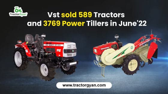 VST sold 589 Tractors and 3769 Power Tillers in June'22 image