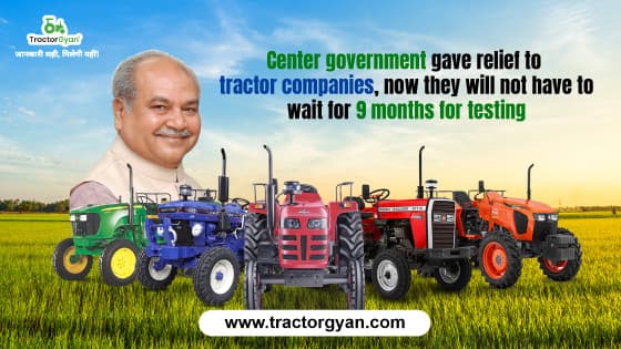 Center government gave relief to tractor companies, now they will not have to wait for 9 months for testing Center government gave relief to tractor companies, now they will not have to wait for 9 months for testing image