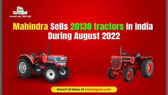 Mahindra Sells 20138 tractors In India During August 2022 image