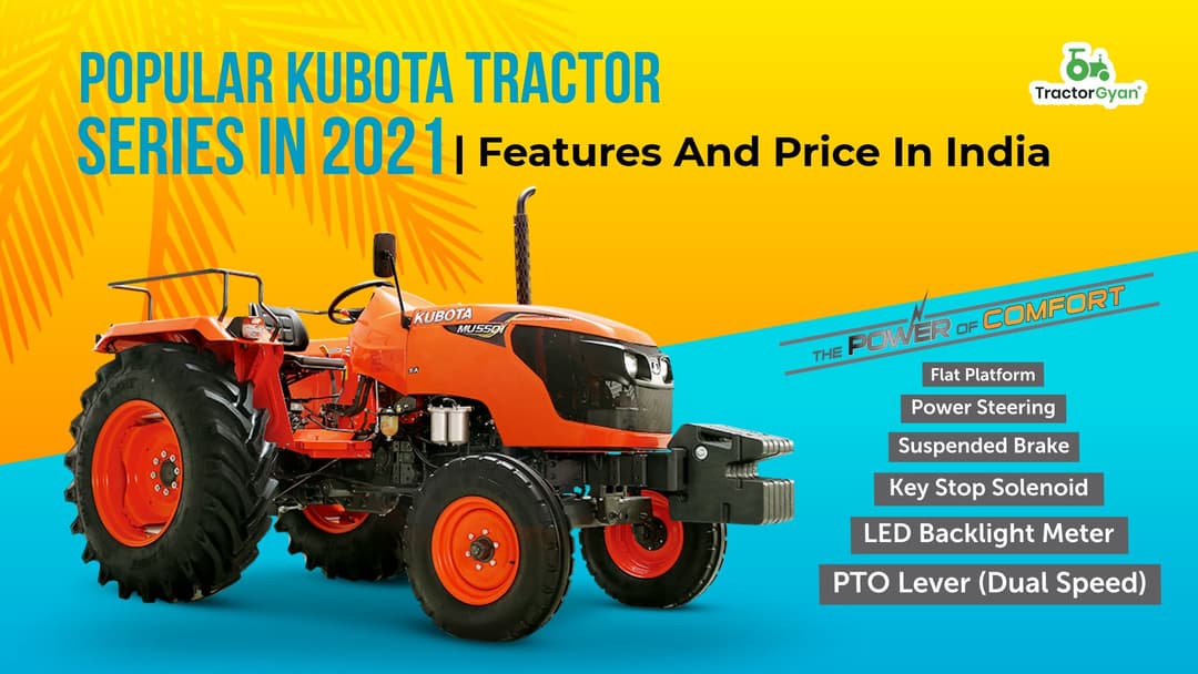 Popular Kubota tractor series in 2025-2026 | Features and price in India