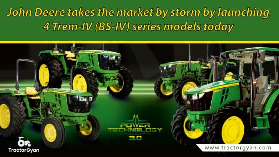 John Deere takes the market by storm by launching 4 Trem-IV (BS-IV) series models today image