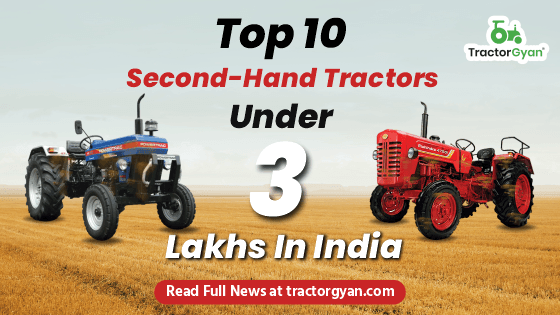 Top 10 Second-Hand Tractors Under 3 Lakhs in India Top 10 Second-Hand Tractors Under 3 Lakhs in India image