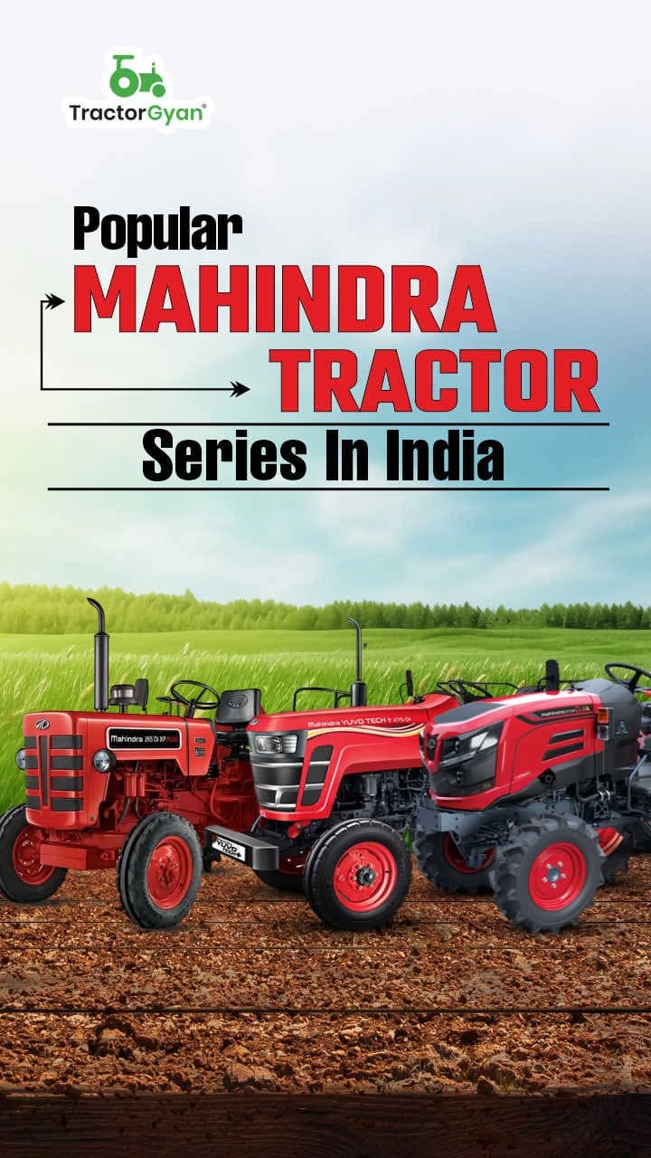 Popular Mahindra Tractor Series In India Popular Mahindra Tractor Series In India