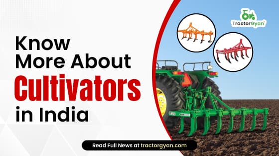 Know more about Cultivators in India 2024 Know more about Cultivators in India 2024 image