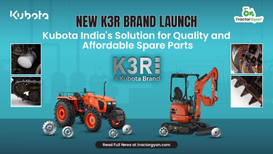 New K3R Brand Launch: Kubota India's Solution for Quality and Affordable Spare Parts New K3R Brand Launch: Kubota India's Solution for Quality and Affordable Spare Parts image