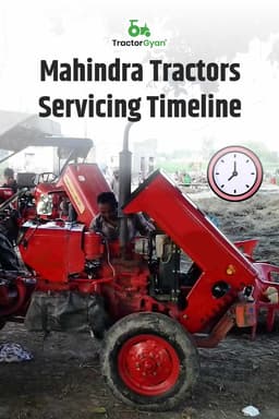 Mahindra Tractors Servicing Timeline Mahindra Tractors Servicing Timeline