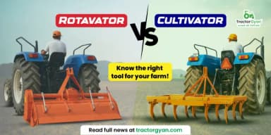 Rotavator vs Cultivator: Know the Right Tool for Your Farm! Rotavator vs Cultivator: Know the Right Tool for Your Farm!