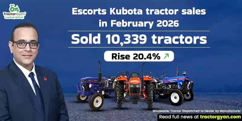 Escorts Kubota tractor sales in February 2026: Sold 10,339 tractors, Rise 20.4% Escorts Kubota tractor sales in February 2026: Sold 10,339 tractors, Rise 20.4% image