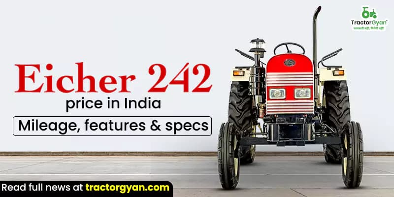 Eicher 242 tractor price, mileage & specs Eicher 242 tractor price, mileage & specs image