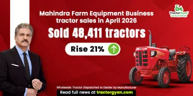 Mahindra Farm Equipment Business Tractor Sales in April 2026: Sold 48,411 Tractors, Rise 21% Mahindra Farm Equipment Business Tractor Sales in April 2026: Sold 48,411 Tractors, Rise 21%