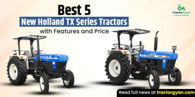 5 Best New Holland TX Series Tractors with Features and Price 5 Best New Holland TX Series Tractors with Features and Price