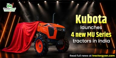 Kubota Launches 4 New MU Series Tractors in india Kubota Launches 4 New MU Series Tractors in india