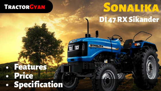 Sonalika DI 47 RX Sikander Review Sonalika DI 47 RX Sikander Review image