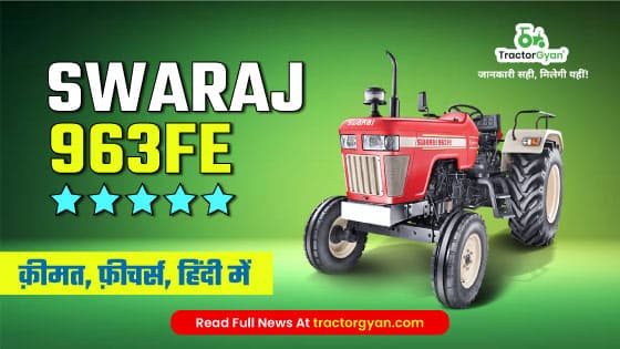 Swaraj 963 FE Tractor Price, Features, Specifications and Full Review in India Swaraj 963 FE Tractor Price, Features, Specifications and Full Review in India image