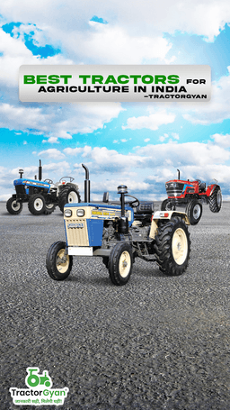 Best Tractors for Agriculture in India | Tractorgyan Best Tractors for Agriculture in India | Tractorgyan