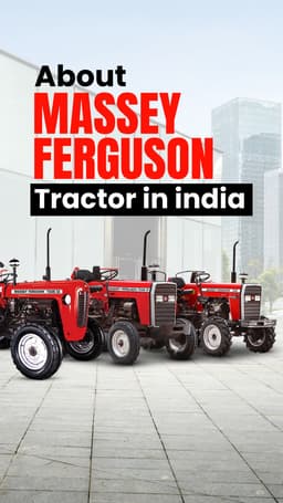About Massey Ferguson Tractor in India | TractorGyan About Massey Ferguson Tractor in India | TractorGyan